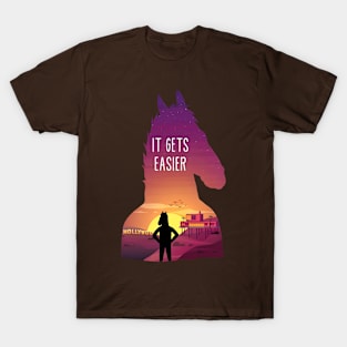 It gets easier T-Shirt